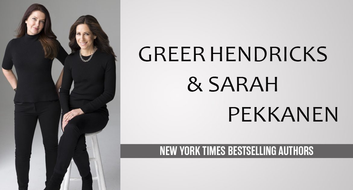 Greer Hendricks and Sarah Pekkanen